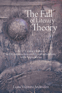 The Fall of Literary Theory: a 21st Century Return to Deconstruction and Poststructuralism, With Applications