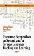 Discourse Perspectives on Second and/Or Foreign Language Teaching and Learning