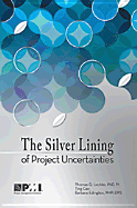 The Silver Lining of Project Uncertainties