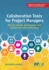 Collaboration Tools for Project Managers: How to Choose, Get Started and Collaborate With Technology