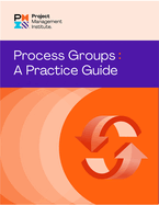 Process Groups: a Practice Guide