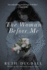 The Woman Before Me Format: Paperback