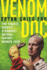 Venom Doc: the Edgiest, Darkest, Strangest Natural History Memoir Ever