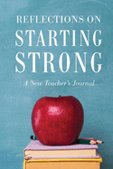 Reflections on Starting Strong: a New Teacher? S Journal
