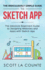 The Ridiculously Simple Guide to Sketch App: the Absolute Beginners Guide to Designing Websites and Apps With Sketch App