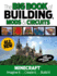 The Big Book of Building, Mods & Circuits: Minecraft�� Imagine It...Create It...Build It