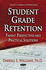 Student Grade Retention: Parents, Perspectives and Practical Solutions