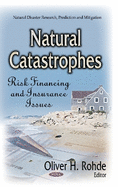 Natural Catastrophes: Risk Financing and Insurance Issues