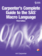 Carpenter's Complete Guide to the Sas Macro Language