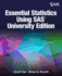Essential Statistics Using Sas University Edition