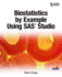 Biostatistics By Example Using Sas� Studio