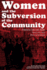 Womenandthesubversionofthecommunity Format: Tradepaperback
