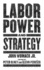 Labor Power and Strategy