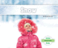 Snow