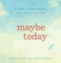 Maybe Today