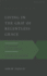 Living in the Grip of Relentless Grace: the Gospel in the Lives of Isaac & Jacob (Gospel According to the Old Testament)