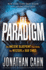 The Paradigm: the Ancient Blueprint That Holds the Mystery of Our Times