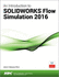 An Introduction to Solidworks Flow Simulation 2016