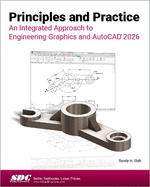 Principles and Practice an Integrated Approach to Engineering Graphics and Autocad 2026
