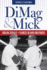 Dimag and Mick Sibling Rivals, Yankee Blood Brothers