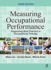 Measuring Occupational Performance (Supporting Best Practice in Occupational Therapy)