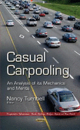 Casual Carpooling: an Analysis of Its Mechanics and Merits (Transportation Infrastructure-Roads, Highways, Bridges, Airports and Mass Transit)