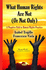 What Human Rights Are Not (Or Not Only). a Negative Path to Human Rights Practice