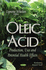 Oleic Acid: Production, Uses and Potential Health Effects