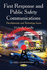 First Response and Public Safety Communications: Developments and Technology Issues (Safety and Risk in Society)