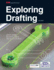 Exploring Drafting: Fundamentals of Drafting Technology