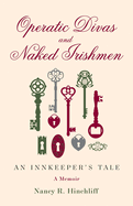 Operatic Divas and Naked Irishmen: An Innkeeper's Tale