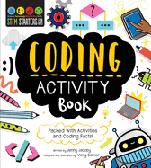 Stem Starters for Kids Coding Activity Book: Packed With Activities and Coding Facts!