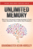 Unlimited Memory: How to Use Advanced Learning Strategies to Learn Faster, Remember More and Be More Productive
