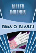 Killer Dolphin: Inspector Roderick Alleyn Format: Paperback