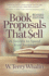 Book Proposals That Sell: 21 Secrets to Speed Your Success