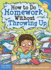 How to Do Homework Without Throwing Up (Laugh & Learn�)