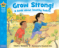 Grow Strong! : a Book About Healthy Habits (Being the Best Me! �)