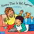 Screen Time is Not Forever (Best Behavior) (Best Behavior Series)