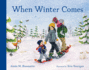 When Winter Comes: a Winter Board Book (When Seasons Come)