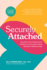 Securely Attached: Transform Your Attachment Patterns Into Loving, Lasting Romantic Relationships (Attachment Workbook) (Parenting Book Series)