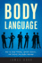 Body Language: How to Read Others, Detect Deceit, and Convey the Right Message [Paperback]