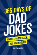 365 Days of Dad Jokes: Awfully Good Gags...All Year Round