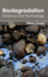Biodegradation: Science and Technology