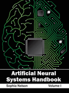 Artificial Neural Systems Handbook: Volume I