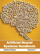 Artificial Neural Systems Handbook: Volume II
