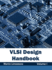 Vlsi Design Handbook: Volume I