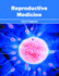 Reproductive Medicine