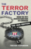 The Terror Factory: Inside the Fbi's Manufactured War on Terrorism: the Isis Edition