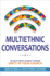 Multiethnic Conversations: an Eight-Week Journey Toward Unity in Your Church