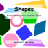 Shapes: A visual introduction to geometric shapes